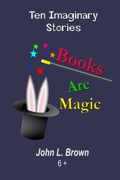 portada Books Are Magic: Ten Imaginary Stories (en Inglés)