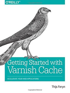 portada Getting Started With Varnish Cache: Accelerate Your web Applications 