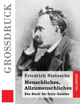 portada Menschliches, Allzumenschliches (Großdruck): Ein Buch für freie Geister (en Alemán)