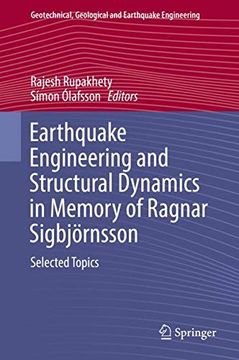 portada Earthquake Engineering and Structural Dynamics in Memory of Ragnar Sigbjörnsson: Selected Topics (Geotechnical, Geological and Earthquake Engineering) (in English)
