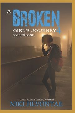 portada A Broken Girl's Journey 4: Kylie's Song (en Inglés)