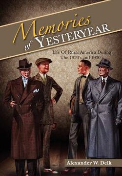 portada memories of yesteryear: life of rural america during the 1920's and 1930's (en Inglés)