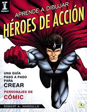 portada Aprende a dibujar héroes de acción (in Spanish)