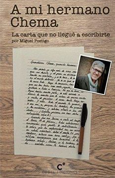 portada A Mi Hermano Chema: La Carta Que No Llegué A Escribirte (in Spanish)