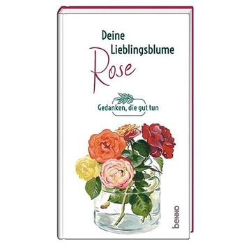 portada Deine Lieblingsblume - Rose: Gedanken, die Guttun (en Alemán)