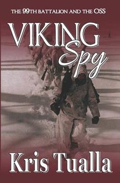 portada Viking Spy: The 99th Battalion and the OSS (in English)