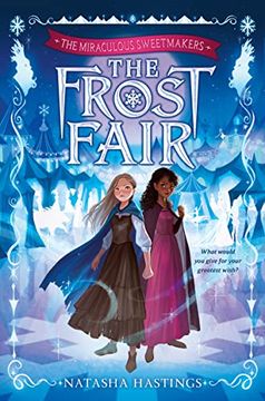 portada The Miraculous Sweetmakers #1: The Frost Fair (en Inglés)