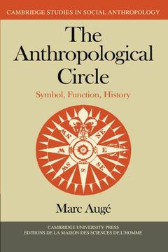 portada The Anthropological Circle: Symbol, Function, History (Cambridge Studies in Social and Cultural Anthropology) (en Inglés)