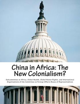 portada China in Africa: The New Colonialism? (en Inglés)