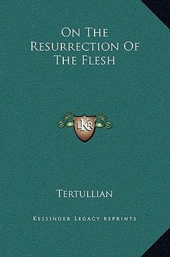 portada on the resurrection of the flesh (en Inglés)