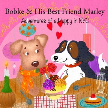 portada Bobke & His Best Friend Marley: Adventures of a Puppy in NYC