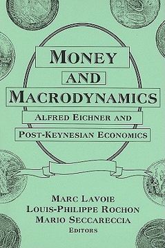 portada money and macrodynamics: alfred eichner and post-keynesian economics (en Inglés)