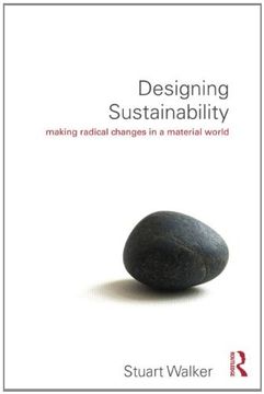 portada Designing Sustainability: Making radical changes in a material world