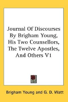 portada journal of discourses by brigham young, his two counsellors, the twelve apostles, and others v1 (in English)