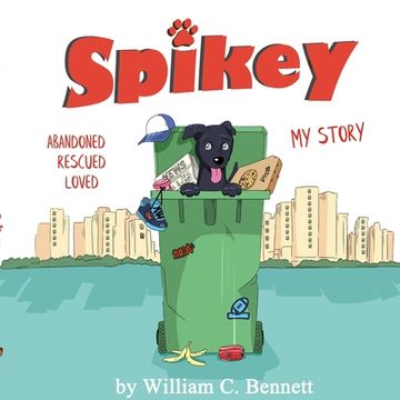 portada Spikey: Abandon. Rescued. Loved. My Story