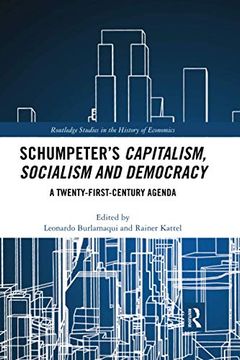 portada Schumpeter’S Capitalism, Socialism and Democracy: A Twenty-First Century Agenda (Routledge Studies in the History of Economics) (en Inglés)