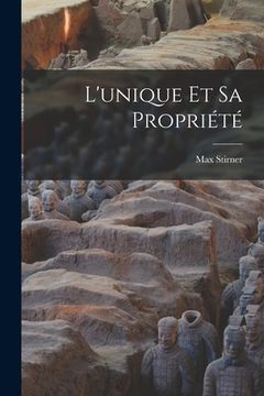 portada L'unique Et Sa Propriété (in French)