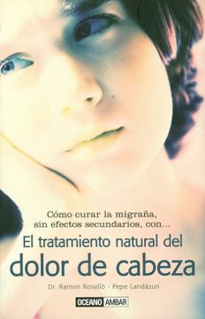 portada El Tratamiento Natural del Dolor de Cabeza (in Spanish)