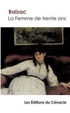 portada La Femme de trente ans de Balzac (édition enrichie) (en Francés)