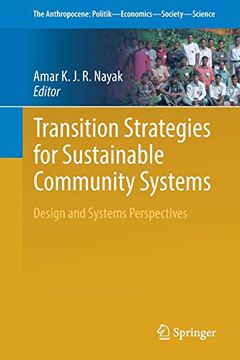portada Transition Strategies for Sustainable Community Systems: Design and Systems Perspectives (The Anthropocene: Politik-Economics-Society-Science) 