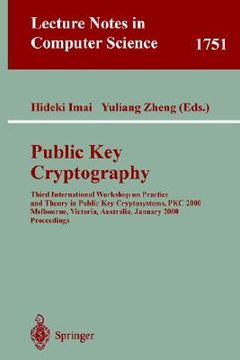 portada public key cryptography: third international workshop on practice and theory in public key cryptosystems, pkc 2000, melbourne, victoria, austra (en Inglés)
