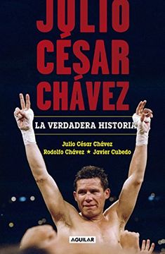 portada Julio César Chávez: La Verdadera Historia (in Spanish)