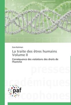 portada La traite des êtres humains Volume II: Conséquence des violations des droits de l'homme