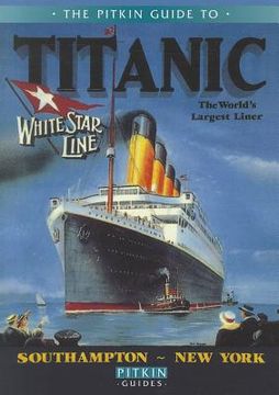 portada the pitkin guide to titanic: the world ` s largest liner (en Inglés)