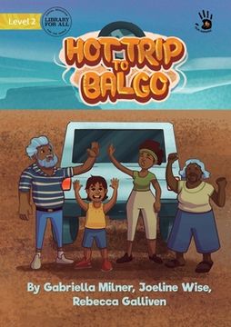 portada The Hot Trip to Balgo - Our Yarning (en Inglés)