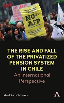 portada The Rise and Fall of the Privatized Pension System in Chile: An International Perspective