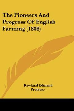 portada the pioneers and progress of english farming (1888)