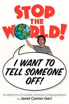 portada stop the world - i want to tell someone off! (in English)
