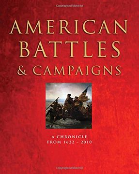 portada American Battles & Campaigns: A Chronicle from 1622-2010