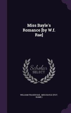 portada Miss Bayle's Romance [by W.f. Rae]