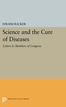 portada Science and the Cure of Diseases: Letters to Members of Congress (Princeton Legacy Library) (in English)