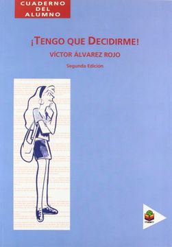portada Tengo que decidirme: Cuaderno del alumno (Ciencias de la educación) (in Spanish)