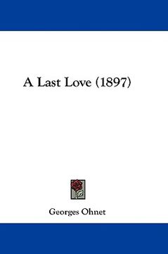 portada a last love (1897) (in English)