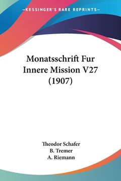 portada Monatsschrift Fur Innere Mission V27 (1907) (in German)