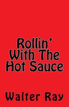 portada Rollin With The Hot Sauce (en Inglés)