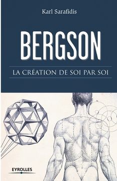 portada Bergson: La création de soi par soi (en Francés)