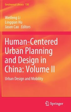 portada Human-Centered Urban Planning and Design in China: Volume II: Urban Design and Mobility (en Inglés)
