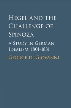 portada Hegel and the Challenge of Spinoza: A Study in German Idealism, 1801–1831 (en Inglés)