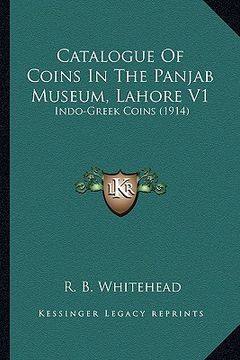 portada catalogue of coins in the panjab museum, lahore v1: indo-greek coins (1914)