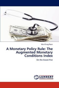 portada a monetary policy rule: the augmented monetary conditions index (en Inglés)