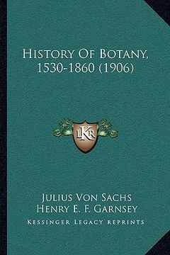 portada history of botany, 1530-1860 (1906) (en Inglés)