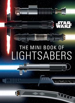 portada Star Wars: The Mini Book of Lightsabers: (Lightsaber Collection, Lightsaber Guide, Gifts for Star Wars Fans) 