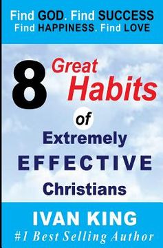 portada 8 Great Habits of Extremely Effective Christians (en Inglés)