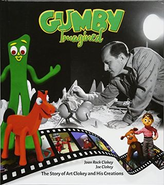 portada Gumby Imagined: The Story of Art Clokey and His Creations (in English)
