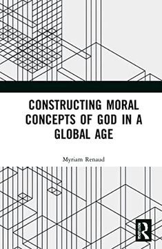 portada Constructing Moral Concepts of god in a Global age 