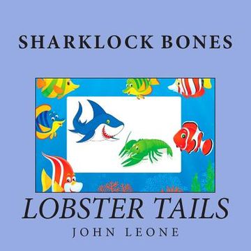 portada Sharklock Bones: Lobster Tails (in English)